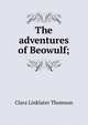 The adventures of Beowulf;, Clara Linklater Thomson 