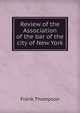 Review of the Association of the bar of the city of New York, Frank Thompson 