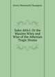 Sales Attici: Or the Maxims Witty and Wise of the Athenian Tragic Drama, D'Arcy Wentworth Thompson 