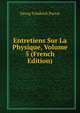 Entretiens Sur La Physique, Volume 5 (French Edition), Georg Friedrich Parrot 