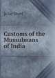 Customs of the Mussulmans of India, Ja'far Sharf 