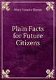 Plain Facts for Future Citizens, Mary Frances Sharpe 