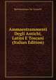 Ammaestrammenti Degli Antichi, Latini E Toscani (Italian Edition), Bartolommeo De' Granchi 