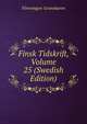Finsk Tidskrift, Volume 25 (Swedish Edition), Foreningen Granskaren 