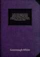 A saint of the southern church: memoir of the Right Reverend Nicholas Hamner Cobbs, doctor of divinity, first bishop of the diocese of Alabama, with . the religious history of the southern states, Greenough White 