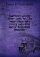 Cameos from the Silver-land; or, The experiences of a young naturalist in the Argentine Republic, Ernest William White 