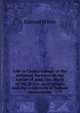 Life in Christ; a study of the scripture doctrine on the nature of man, the object of the divine incarnation, and the conditions of human immortality, Edward White 