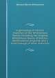 A genealogy of several branches of the Whittemore family, including the original Whittemore family of Hitchin, Hertfordshire, England: and a brief lineage of other branches, Bernard Bemis Whittemore 