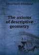 The axioms of descriptive geometry, Alfred North Whitehead 