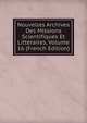 Nouvelles Archives Des Missions Scientifiques Et Litteraires, Volume 16 (French Edition), 