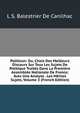 Politicon: Ou, Choix Des Meilleurs Discours Sur Tous Les Sujets De Politique Traites Dans La Premiere Assemblee Nationale De France; Avec Une Analyse . Les Memes Sujets, Volume 3 (French Edition), L S. Balestrier De Canilhac 