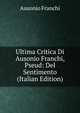 Ultima Critica Di Ausonio Franchi, Pseud: Del Sentimento (Italian Edition), Ausonio Franchi 
