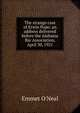 The strange case of Erwin Pope: an address delivered before the Alabama Bar Association, April 30, 1921., Emmet O'Neal 