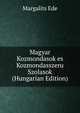 Magyar Kozmondasok es Kozmondasszeru Szolasok (Hungarian Edition), Margalits Ede 