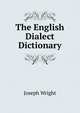 The English Dialect Dictionary, Joseph Wright 