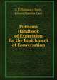 Putnams Handbook of Expression for the Enrichment of Conversation, G.P.Putnam's Sons, Edwin Hamlin Carr 