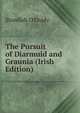 The Pursuit of Diarmuid and Graunia (Irish Edition), Standish O'Grady 