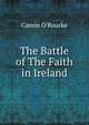 The Battle of The Faith in Ireland, Canon O'Rourke 