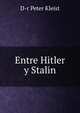 Entre Hitler y Stalin, D-r Peter Kleist 