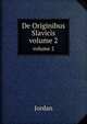 De Originibus Slavicis, Jordan 