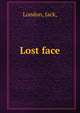 Lost face, London, Jack, 