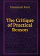 The Critique of Practical Reason, Immanuel Kant 