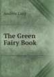 The Green Fairy Book, Andrew Lang 