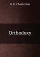 Orthodoxy, G. K. Chesterton 