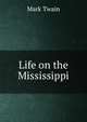 Life on the Mississippi, Mark Twain 