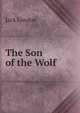 The Son of the Wolf, London Jack 
