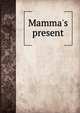 Mamma's present, Коллектив авторов 