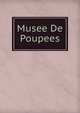 Musee De Poupees, Коллектив авторов 