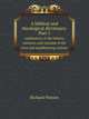 A biblical and theological dictionary. Part 1. explanatory of the history, manners, and customs of the Jews and neighbouring nations, Watson, Richard 