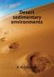 Desert sedimentary environments, K.W. Glennie 