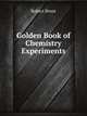 Golden Book of Chemistry Experiments, Robert Brent 