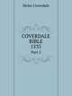 Coverdale Bible, 1535. Part 2, Myles Coverdale 