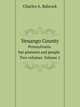Venango County. Pennsylvania her pioneers and people. Two volumes. Volume 1, Charles A. Babcock 