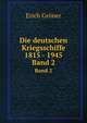 Die deutschen Kriegsschiffe 1815 - 1945. Band 2, Erich Gr?ner 