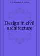 Design in civil architecture, A. E. Richardson 
