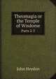 Theomagia or the Temple of Wisdome. Parts 2-3, John Heydon 