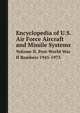 Encyclopedia of U.S. Air Force Aircraft and Missile Systems, Коллектив авторов 