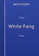White Fang, London Jack 