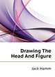 Drawing The Head And Figure, Jack Hamm 
