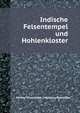 Indische Felsentempel und Hohlenkloster, Herbert Plaeschke,Ingeborg Plaeschke 