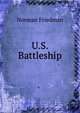 U.S. Battleship, Norman Friedman 