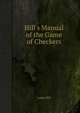 Hill's Manual of the Game of Checkers, James Hill 