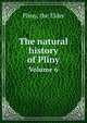 The natural history of Pliny. Volume 6, Pliny, the Elder 