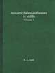 Acoustic fields and waves in solids, B. A. Auld 