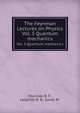 The Feynman Lectures on Physics. Vol. 3 Quantum mechanics, Feynman R. F., Leighton R. B., Sands M. 