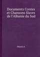 Documents Contes et Chansons Slaves de l'Albanie du Sud, A. Mazon 